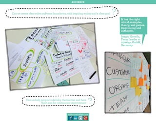 audience

Can we create clear roles and team boundaries, with inspiring values and a clear goal

?
It has the right
mix of examples,
theory, and games.
Convincing and
authentic.
Sergiu Gavrila,
Team Leader at
itdesign GmbH,
Germany

Can we help people to develop themselves and have
them aim for continuous improvement

management30.com

?

 