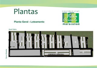Planta Geral - Loteamento


               Anel Viário
Novo Oriente
 