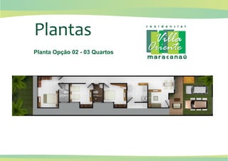 Planta Opção 02 - 03 Quartos
 