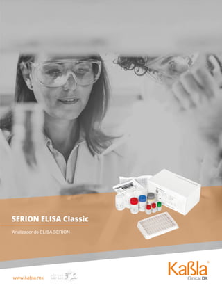 www.kabla.mx
Prueba de Embarazo Instant-View
SERION ELISA Classic
Analizador de ELISA SERION
 