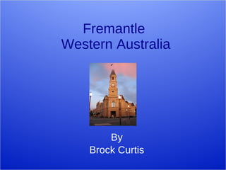 Fremantle  Western Australia By Brock Curtis 