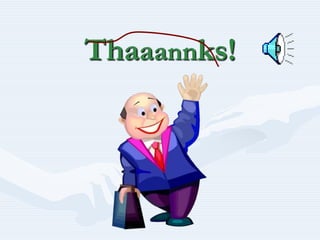 Thaaannks!