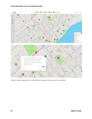 City of Brockville | Active Transportation Plan
15 DRAFT PLAN
Figure 8. Screen captures from the platform showing various pins and a comment
 