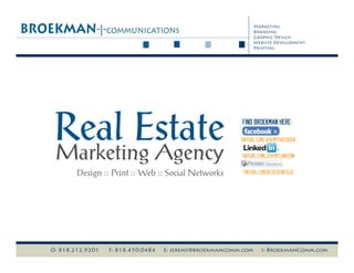 Real Estate
Marketing Agency
  Design :: Print :: Web :: Social Networks
 