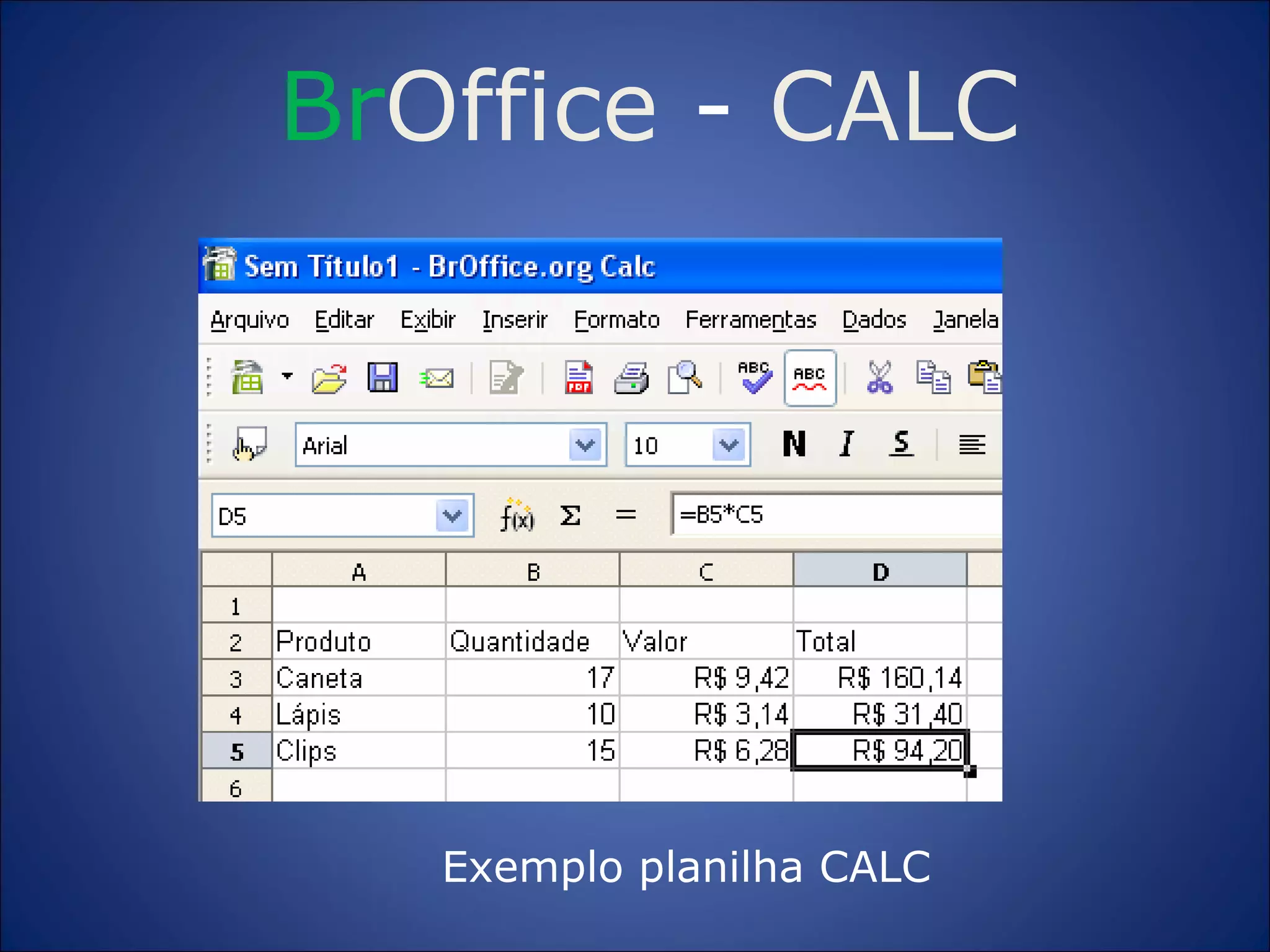 Br Office  -  CALC Exemplo planilha CALC 