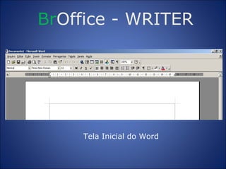 Br Office  -  WRITER Tela Inicial do Word 