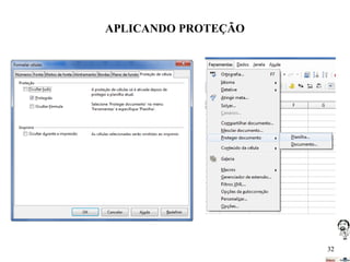 APLICANDO PROTEÇÃO

32

 