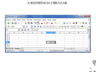 A REFERÊNCIA CIRCULAR

37

 