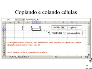 Copiando e colando células

38

 