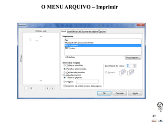 O MENU ARQUIVO – Imprimir

49

 