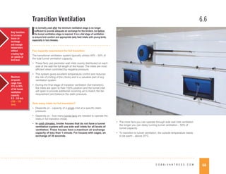 68
C O B B - V A N T R E S S . C O M
Transition Ventilation 6.6
Fan capacity requirement for full transition
The transitional ventilation system typically utilises 40% - 50% of
the total tunnel ventilation capacity.
• These fans use perimeter wall inlets evenly distributed on each
side of the wall the full length of the house. The inlets are most
efficient when controlled by negative pressure.
• This system gives excellent temperature control and reduces
the risk of chilling of the chicks and is a valuable part of any
ventilation system.
• During the final stage of transition ventilation (full transition),
the inlets are open to their 100% position and the tunnel inlet
will open to provide additional incoming air to match the fan
requirement and balance the static pressure.
How many inlets for full transition?
• Depends on - capacity of a single inlet at a specific static
pressure.
• Depends on - how many tunnel fans are needed to operate the
inlets in full transition mode.
• In cold climates, broiler houses that do not have a tunnel
ventilation system will use side wall inlets for all levels of
ventilation. These houses have a maximum air exchange
capacity of less than 1 minute. For houses with cages, air
exchange of 30 seconds.
• The more fans you can operate through side wall inlet ventilation
the longer you can delay running tunnel ventilation – 50% of
tunnel capacity.
• To transition to tunnel ventilation, the outside temperature needs
to be warm – above 25°C.
Key function:
to increase
house air
exchange
and manage
temperature
without
creating high
air speeds at
bird level.
Maximum
airspeeds
range from
25% to 50%
of full tunnel
ventilation
capacity.
0.5 – 0.8 m/s
(100 – 150
fpm).
I
t is normally used after the minimum ventilation stage is no longer
sufficient to provide adequate air exchange for the broilers, but before
the tunnel ventilation stage is required. It is a vital stage of ventilation
to ensure bird comfort and appropriate daily feed intake with young birds,
especially in hot climates.
 