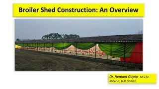 Broiler Shed Construction: An Overview
Dr. Hemant Gupta M.V.Sc.
Meerut, U.P. (India)
 