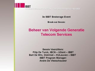 Brokerage2006 beheer van volgende generatie telecom services