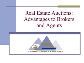 Real Estate Auctions: Advantages to Brokers and Agents 