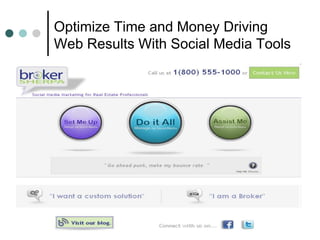 Optimize Time and Money Driving
Web Results With Social Media Tools
 