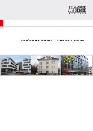 DER BÜROMARKTBERICHT STUTTGART ZUM 30. JUNI 2011
 