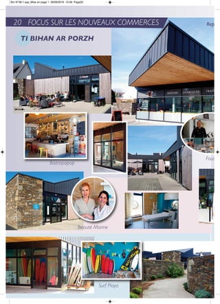 TI BIHAN AR PORZH
Bistropopop
Beauté Marine
Surf Playa
Rep
Fous
20 FOCUS SUR LES NOUVEAUX COMMERCES
Bro N°38-1.qxp_Mise en page 1 28/06/2016 15:09 Page20
 