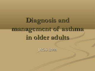 Diagnosis and management of asthma in older adults | PPT