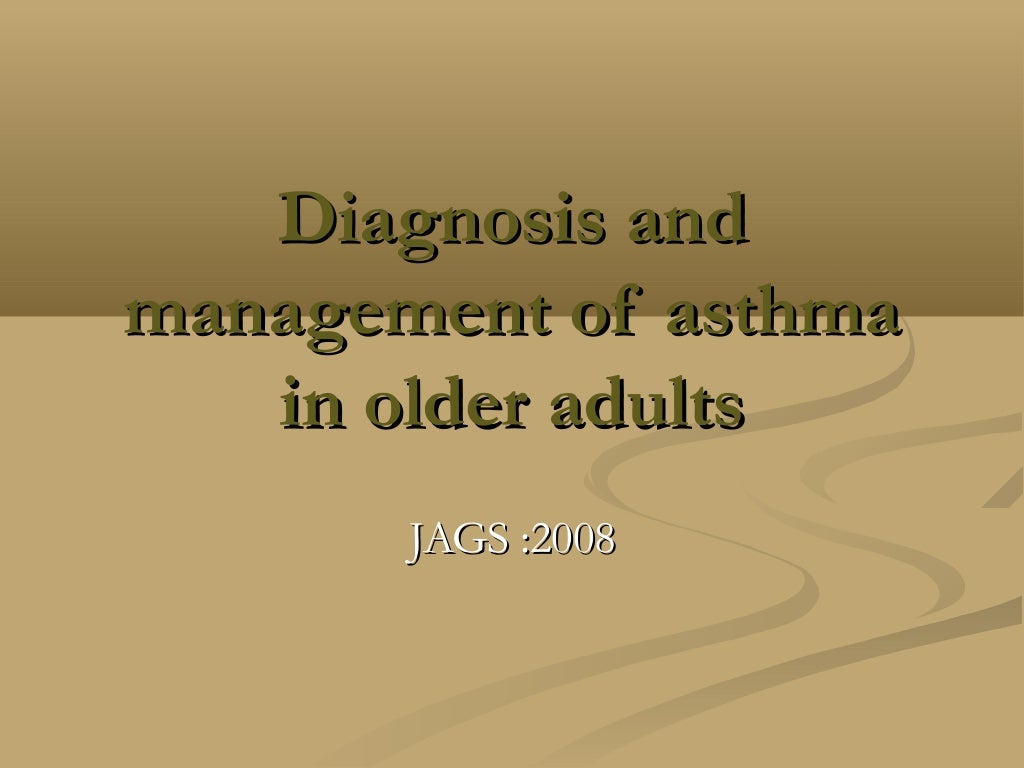 Diagnosis and management of asthma in older adults | PPT