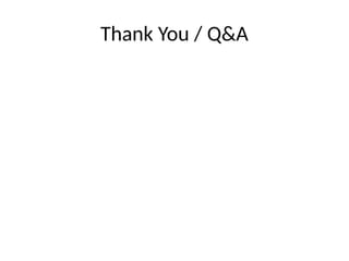 Thank You / Q&A
 