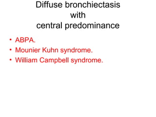 Mounier Kuhn syndrome
tracheobronchomegaly
 