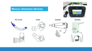 Mucus clearance devices
 