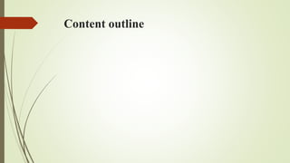 Content outline
 
