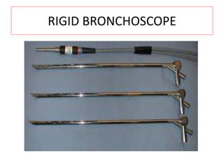 RIGID BRONCHOSCOPE
 