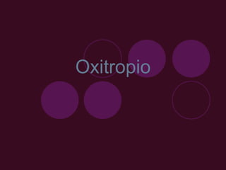 Oxitropio 