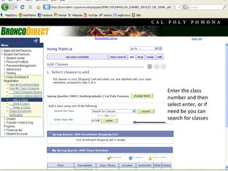 Enter the class number and then select enter, or if need be you can search for classes 
