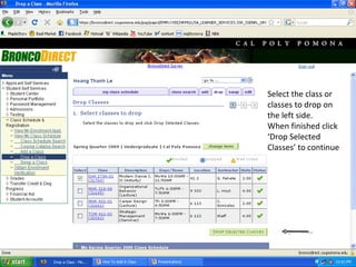Select the class or classes to drop on the left side. When finished click ‘Drop Selected Classes’ to continue 
