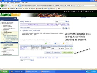 Confirm the selected class to drop. Click ‘Finish Dropping’ to proceed. 