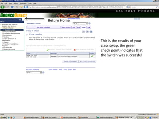 This is the results of your class swap, the green check point indicates that the switch was successful Return Home 