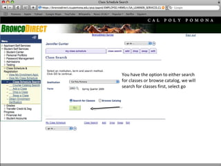 You have the option to either search for classes or browse catalog, we will search for classes first, select go 