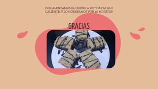 PRECALENTAMOS EL HORNO A 180° HASTA QUE
CALIENTE, Y LO HORNEAMOS POR 40 MINUTOS
GRACIAS
 