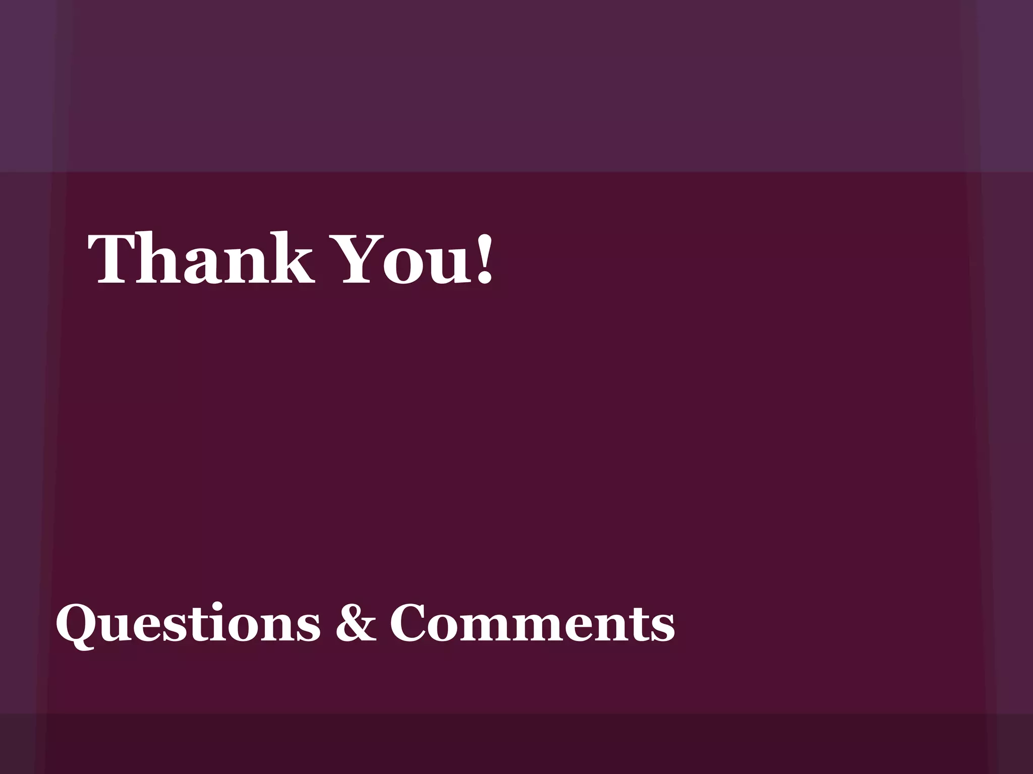 Thank You!




Questions & Comments
 