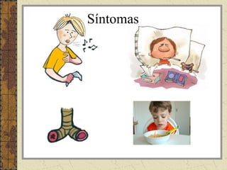 Síntomas
 