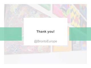 @BrontoEurope
Thank you!
 