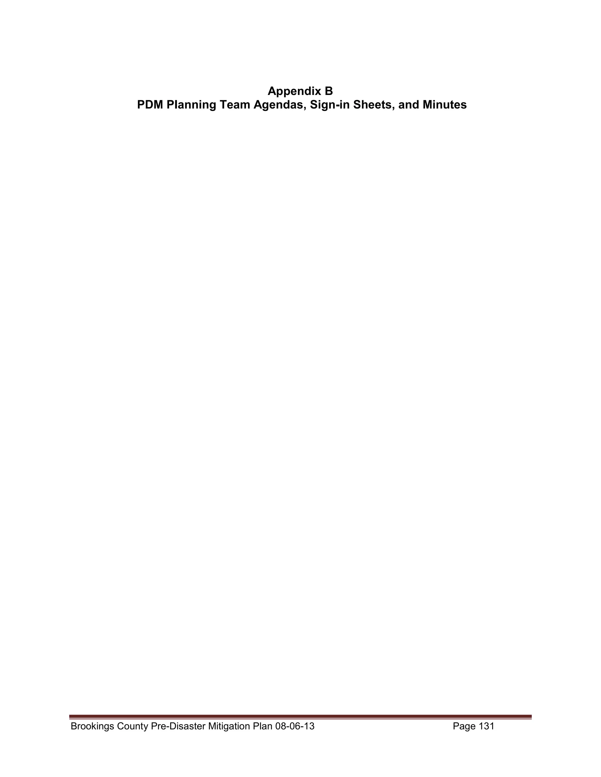 Appendix B
PDM Planning Team Agendas, Sign-in Sheets, and Minutes

Brookings County Pre-Disaster Mitigation Plan 08-06-13

Page 131

 