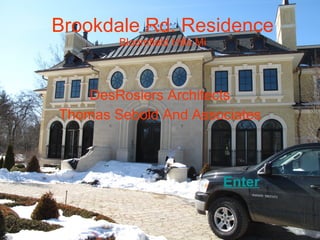 Brookdale Rd. Residence Bloomfield Hills Mi DesRosiers Architects Thomas Sebold And Associates Enter 