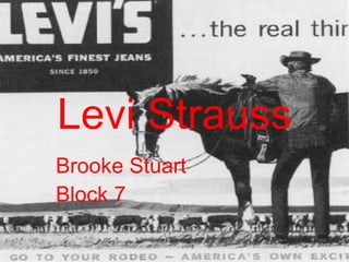 Levi Strauss Brooke Stuart Block 7 