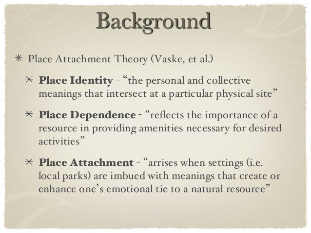 Place Attachment and Environmentally Responsible Behavior As A Result… Place Attachment and Environmentally Responsible Behavior As A Result…