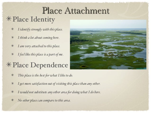 Place Attachment and Environmentally Responsible Behavior As A Result… Place Attachment and Environmentally Responsible Behavior As A Result…