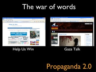 The war of words Help Us Win Gaza Talk Propaganda 2.0 
