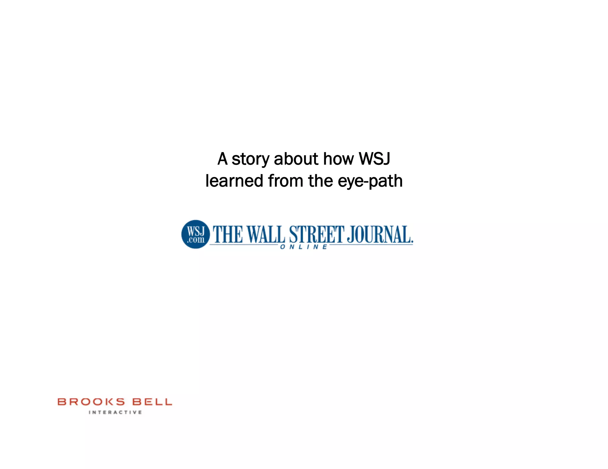 A story about how WSJ
learned from the eye-path
 
