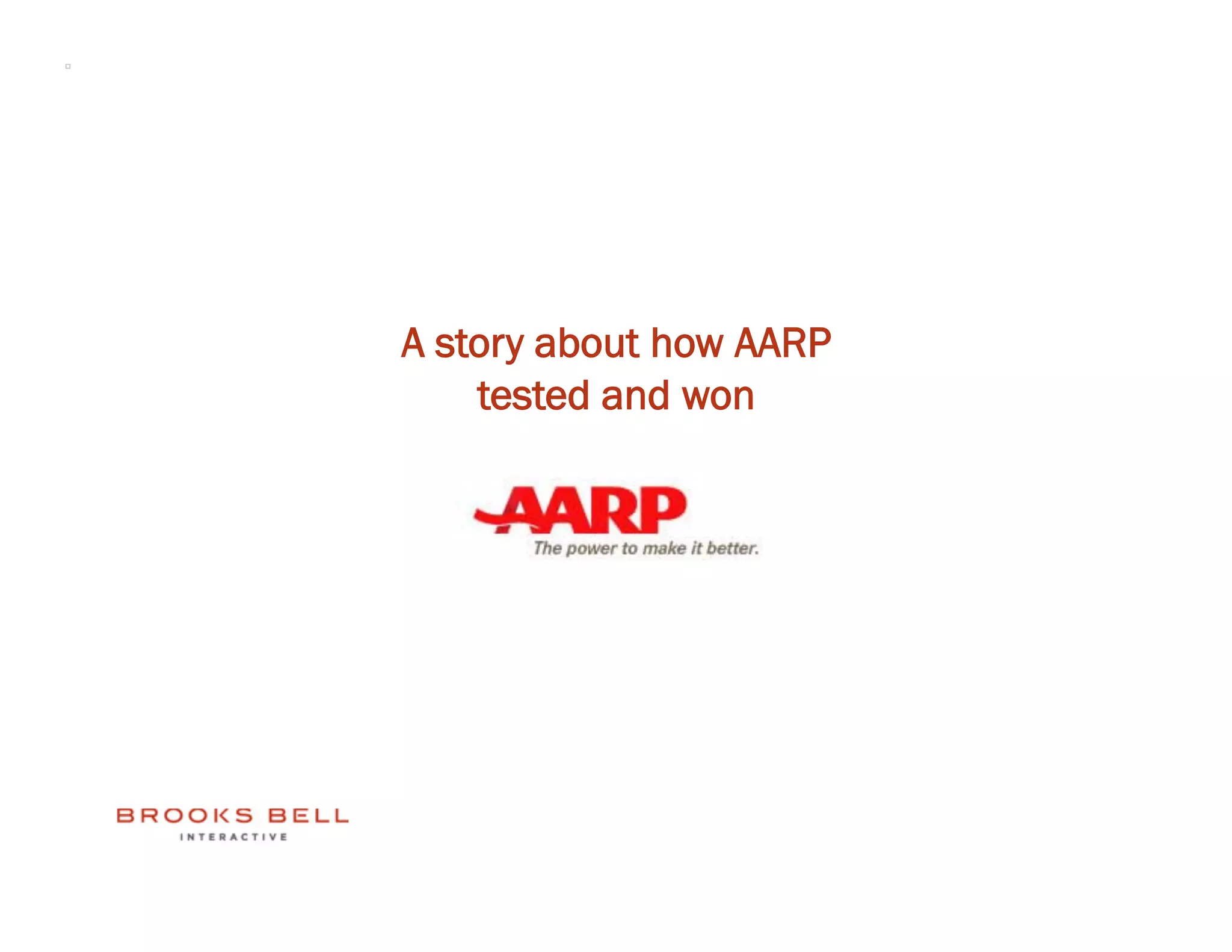 A story about how AARP
    tested and won
 