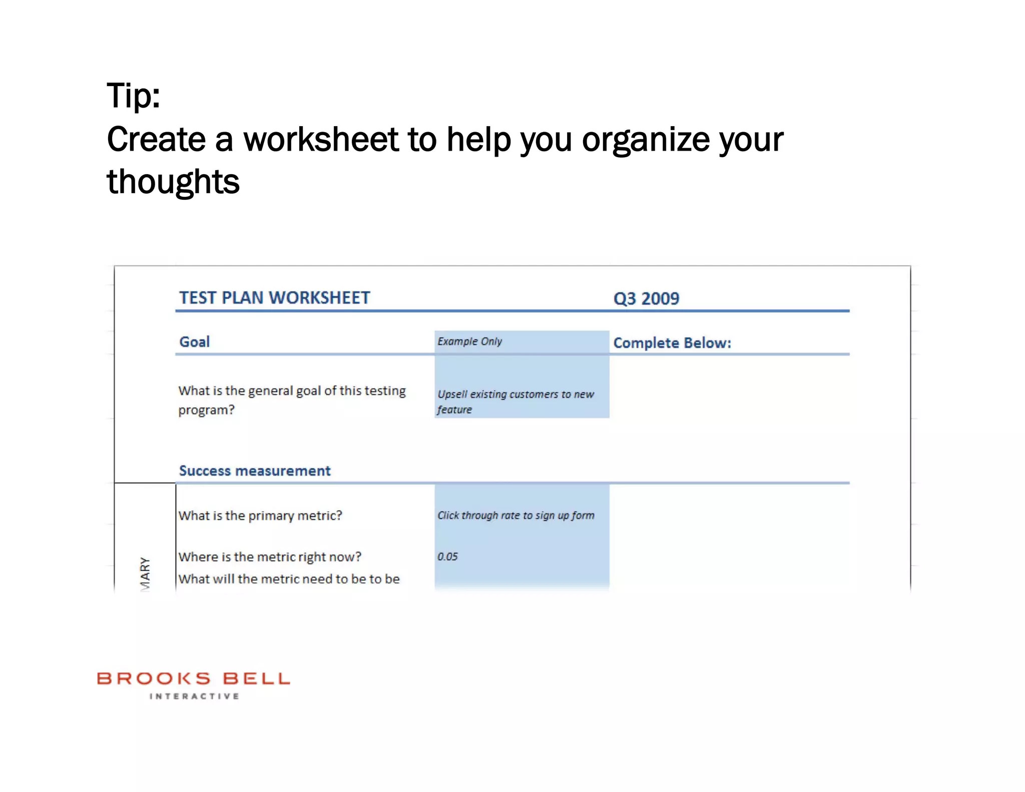 Tip:
Create a worksheet to help you organize your
thoughts
 