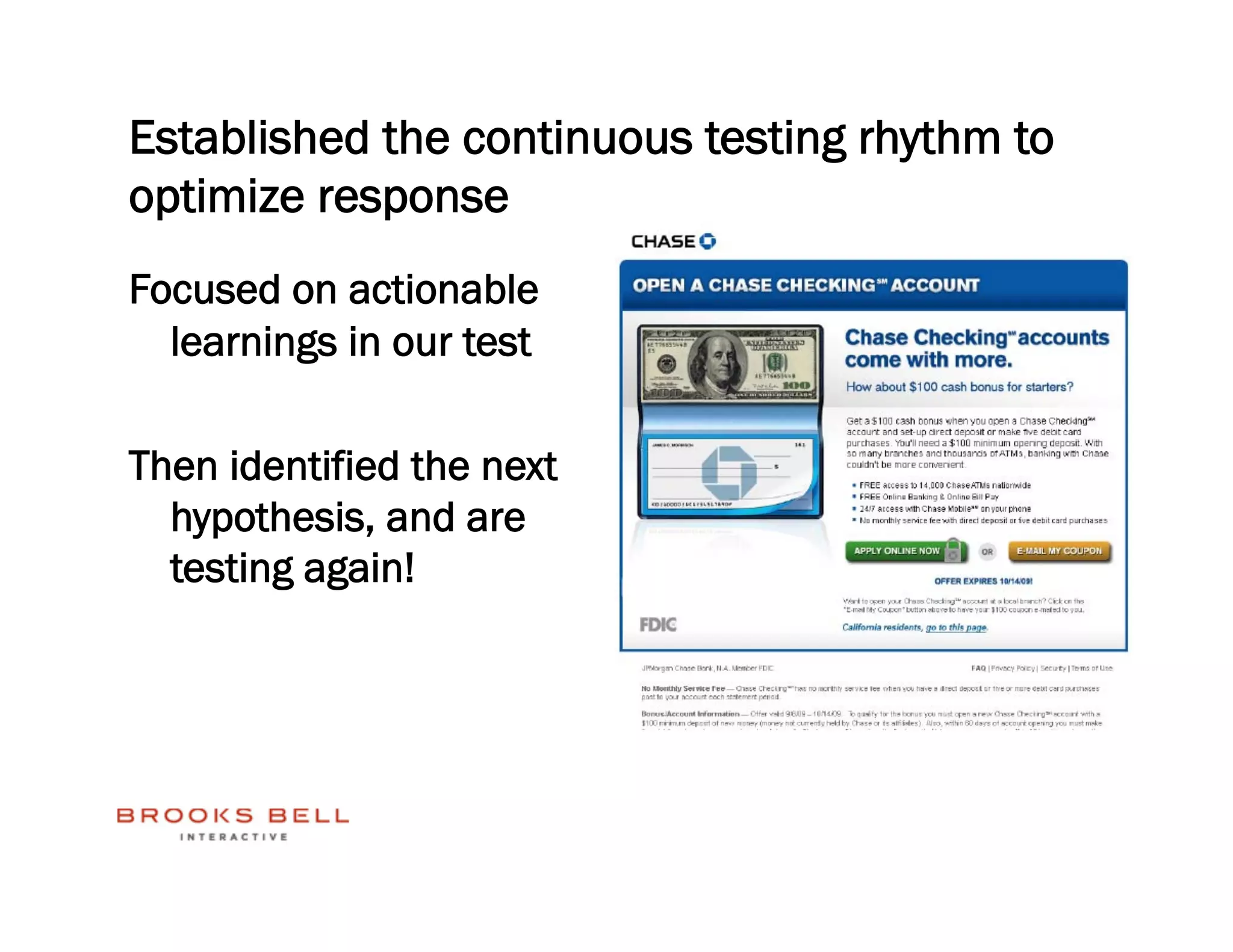 Established the continuous testing rhythm to
optimize response
Focused on actionable
  learnings in our test

Then identified the next
  hypothesis, and are
  testing again!
 