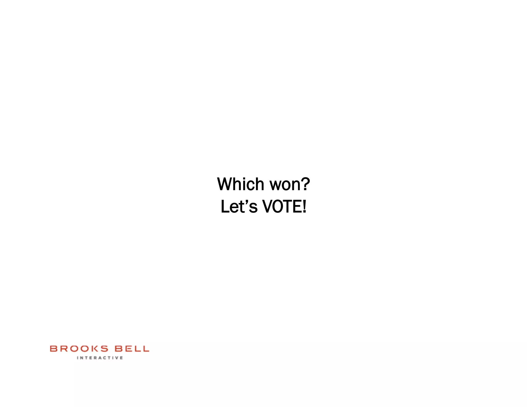 Which won?
Let’s VOTE!
 