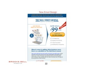 New Email Design




     22
 